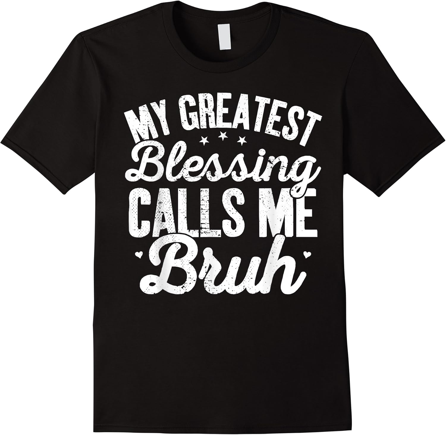 my greatest blessing calls me bruh funny vintage fathers day t shirt skuid 120998 item.jpg