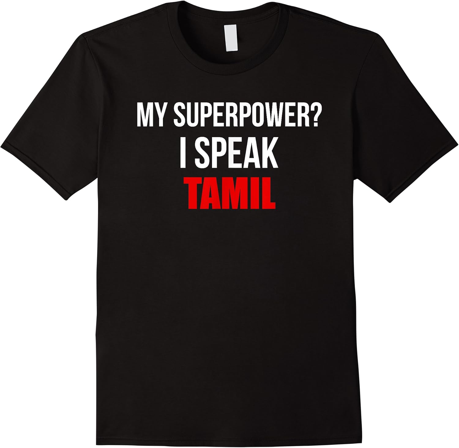 my superpower i speak tamil funny tamil gift t shirt skuid 145195 item.jpg