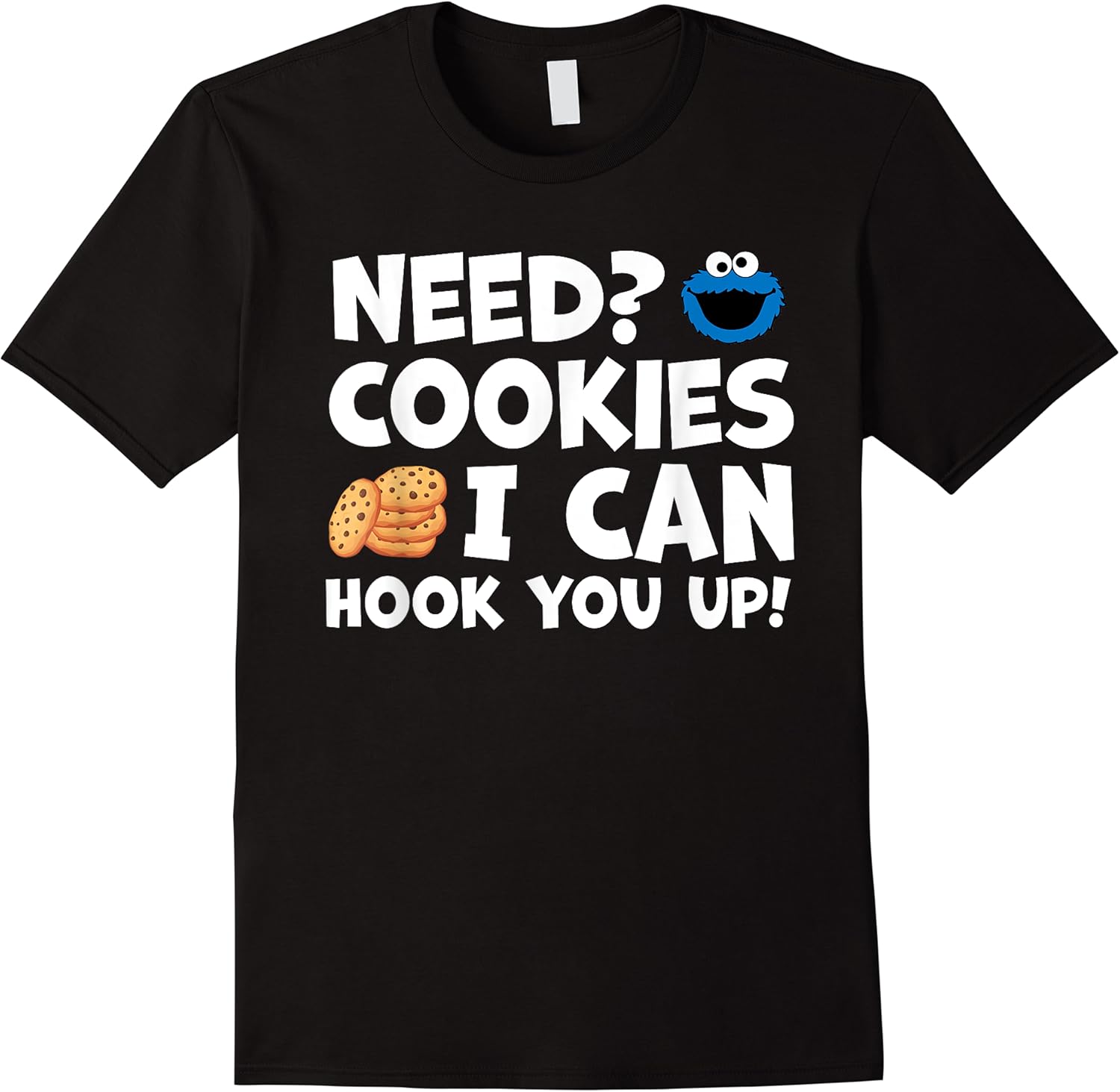 need cookies i can hook you up funny baker pastry baking t shirt skuid 151573 item.jpg
