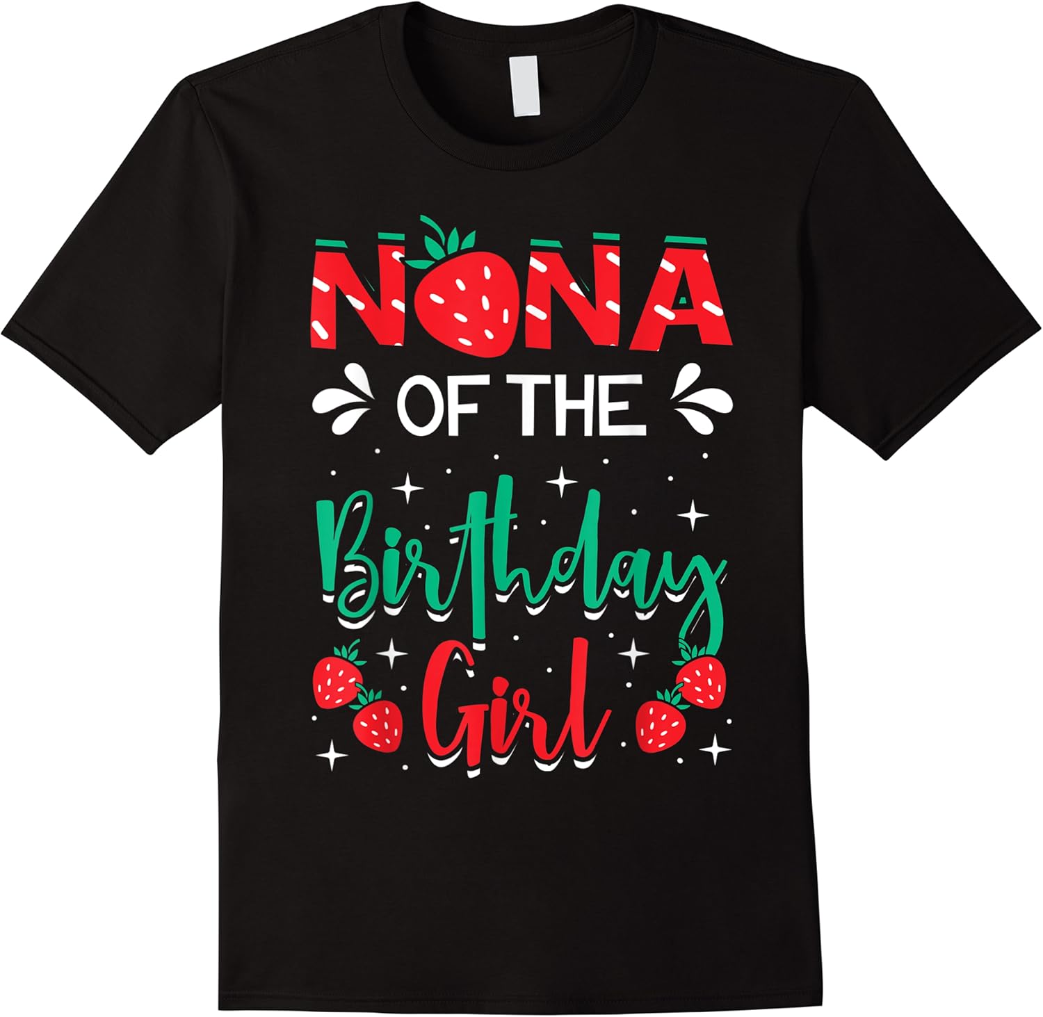 nona of the birthday girl strawberry themed b day party t shirt skuid 390648 item.jpg