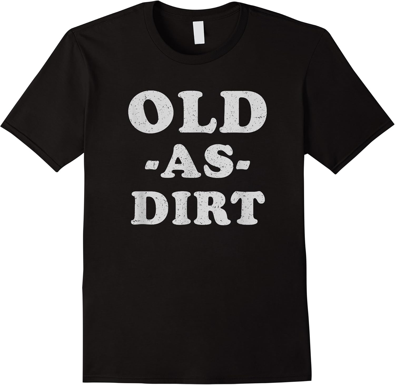 old as dirt   funny grandpa birthday gift t shirt skuid 146483 item.jpg