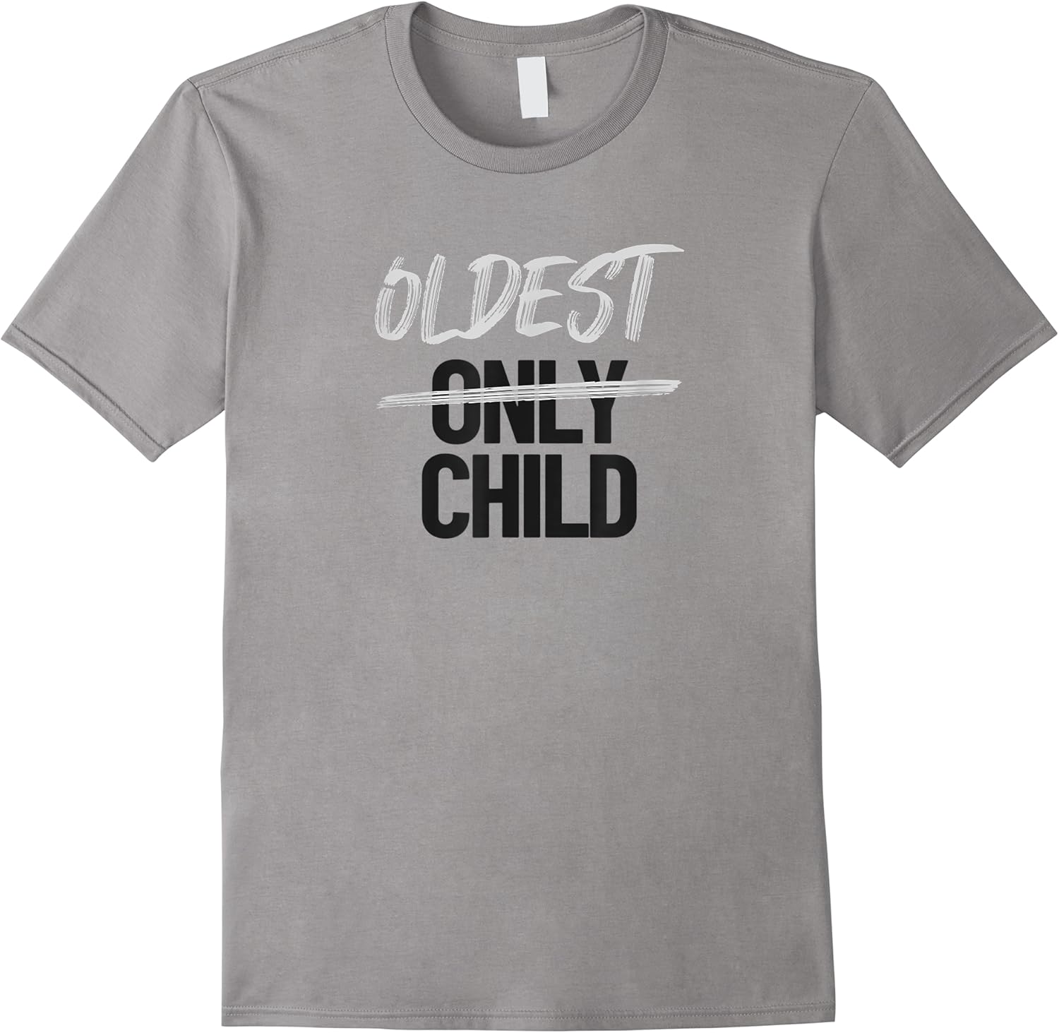 oldest child not only child funny sibling oldest child t shirt skuid 173504 item.jpg