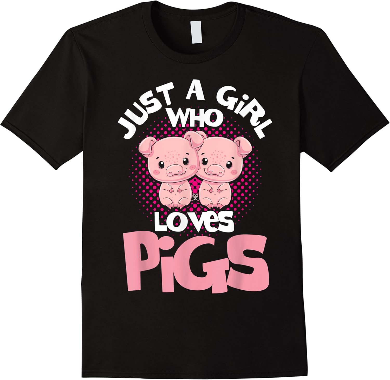 pig girl just a girl who loves pigs pig lovers pig farmers t shirt skuid 310365 item.jpg