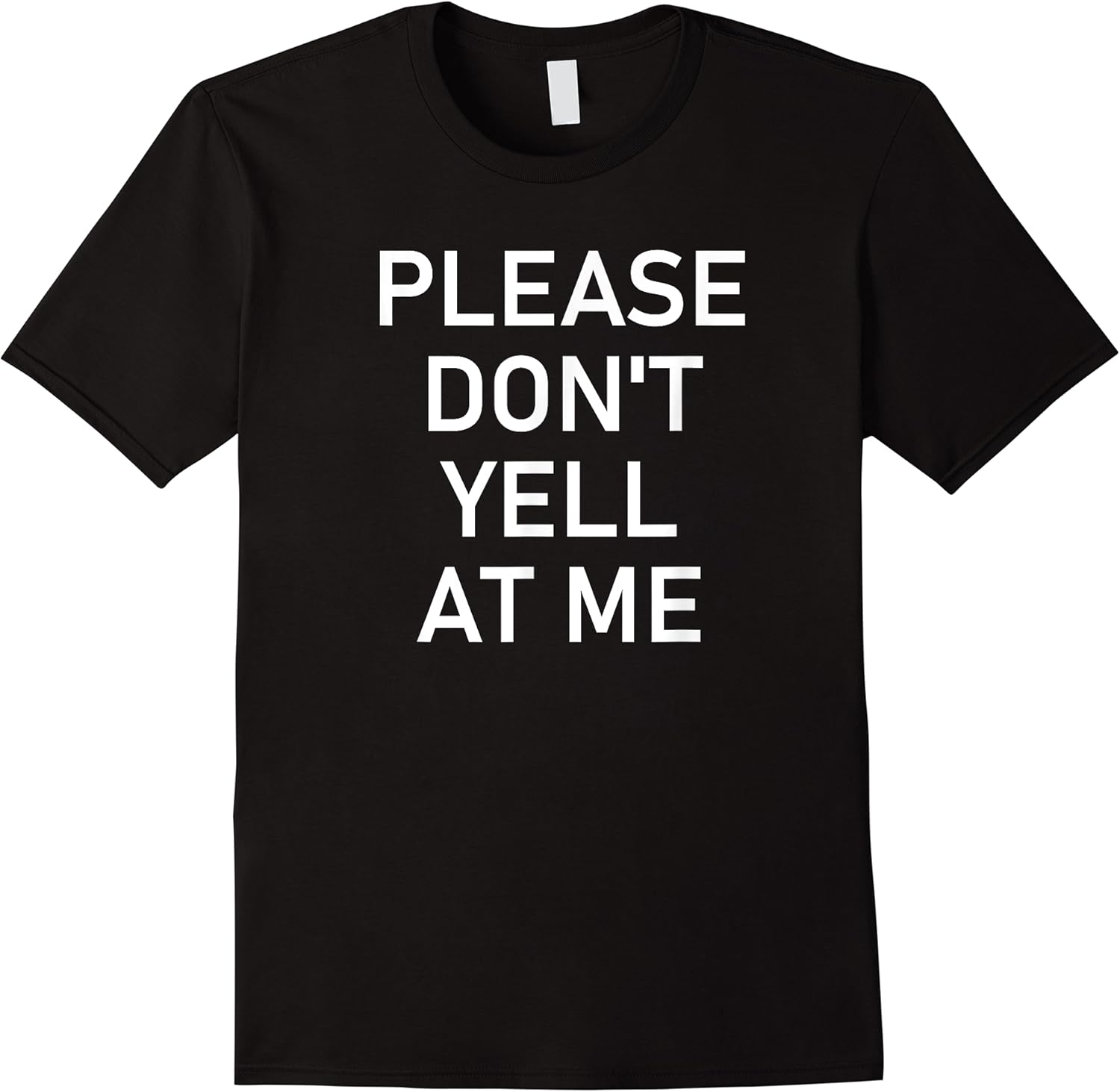 please dont yell at me funny jokes sarcastic t shirt skuid 140395 item.jpg