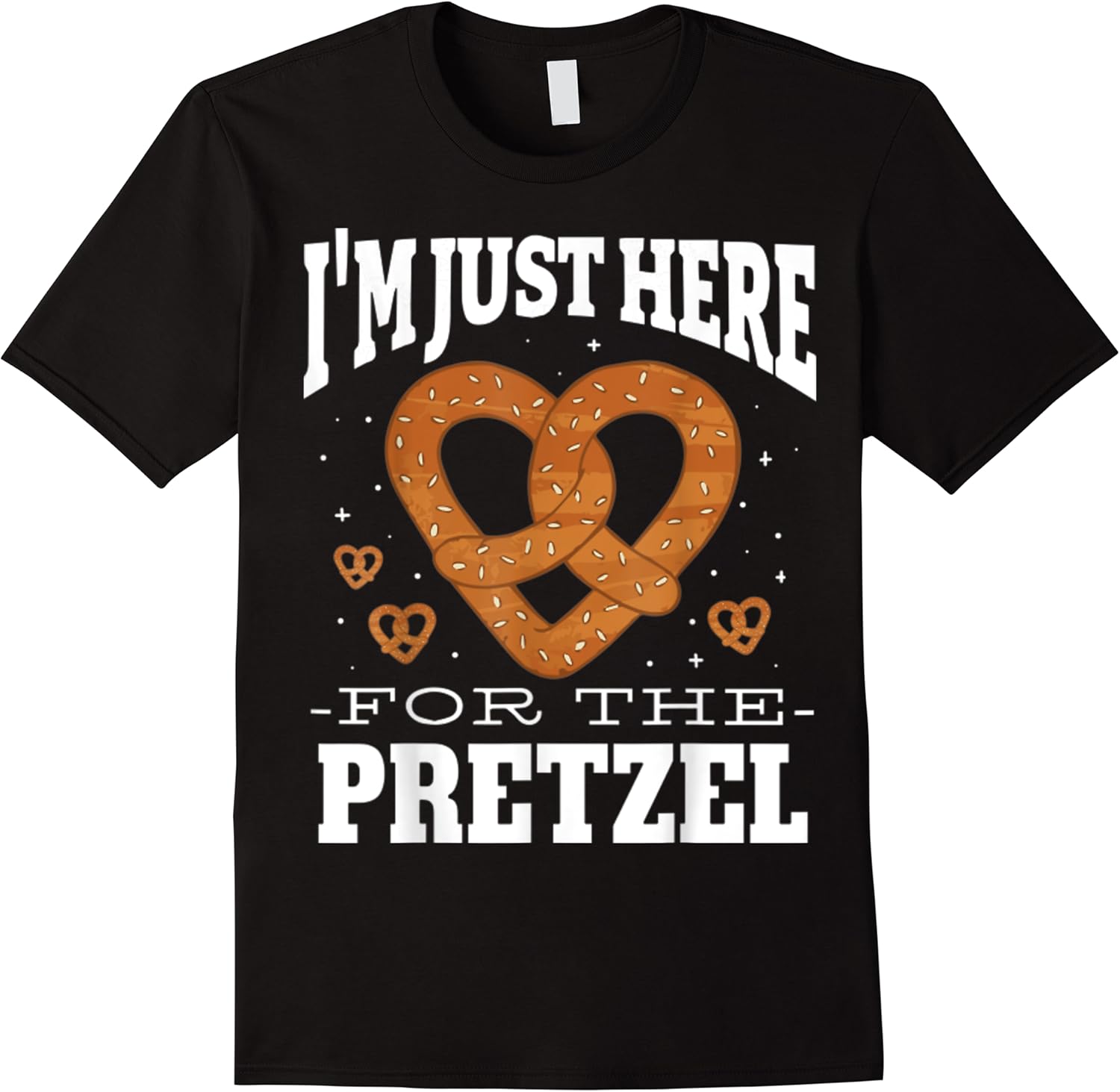 pretzel lover funny im just here for the pretzels t shirt skuid 152875 item.jpg