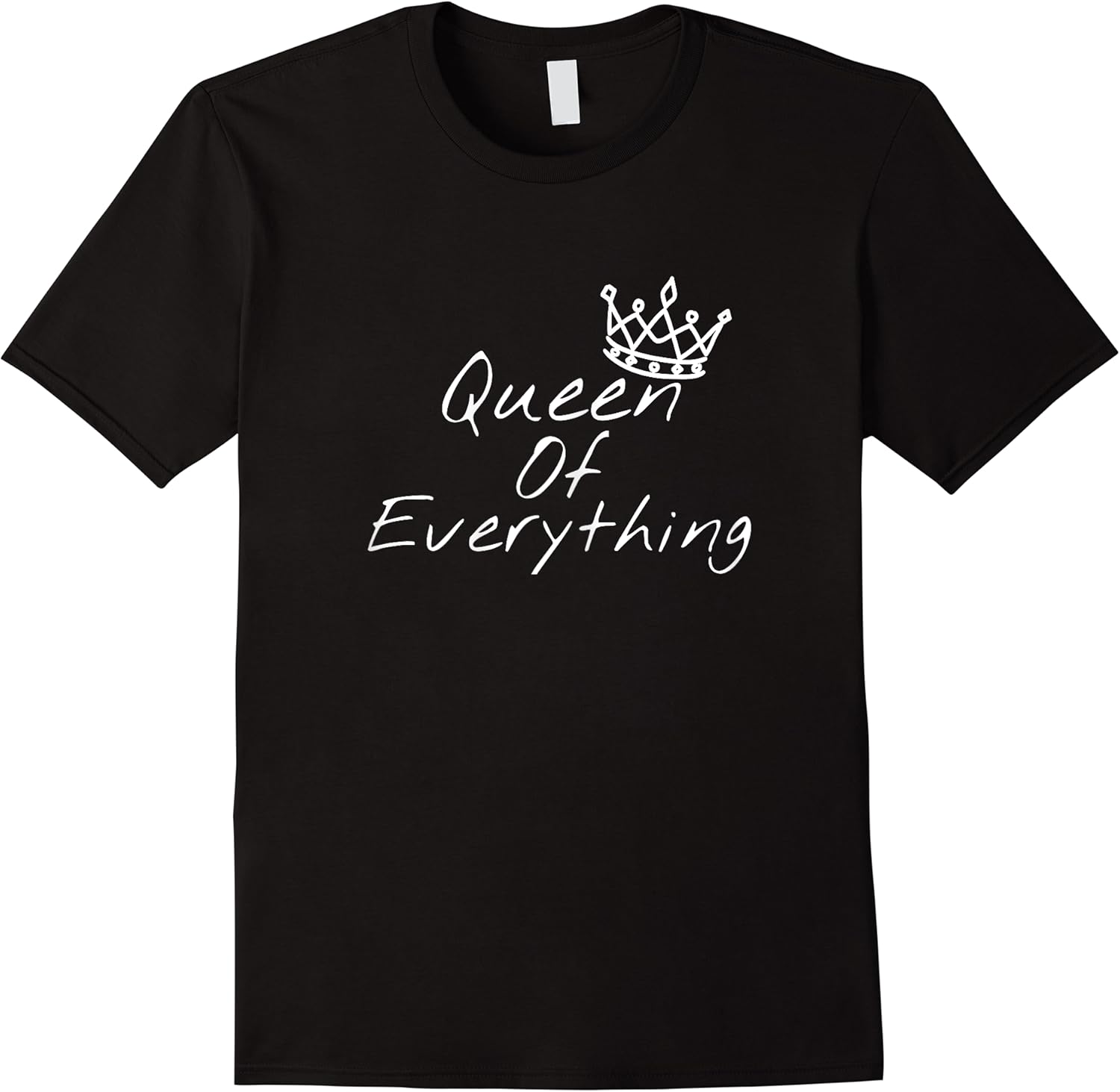 queen of everything funny girl power t shirt t shirt skuid 426906 item.jpg