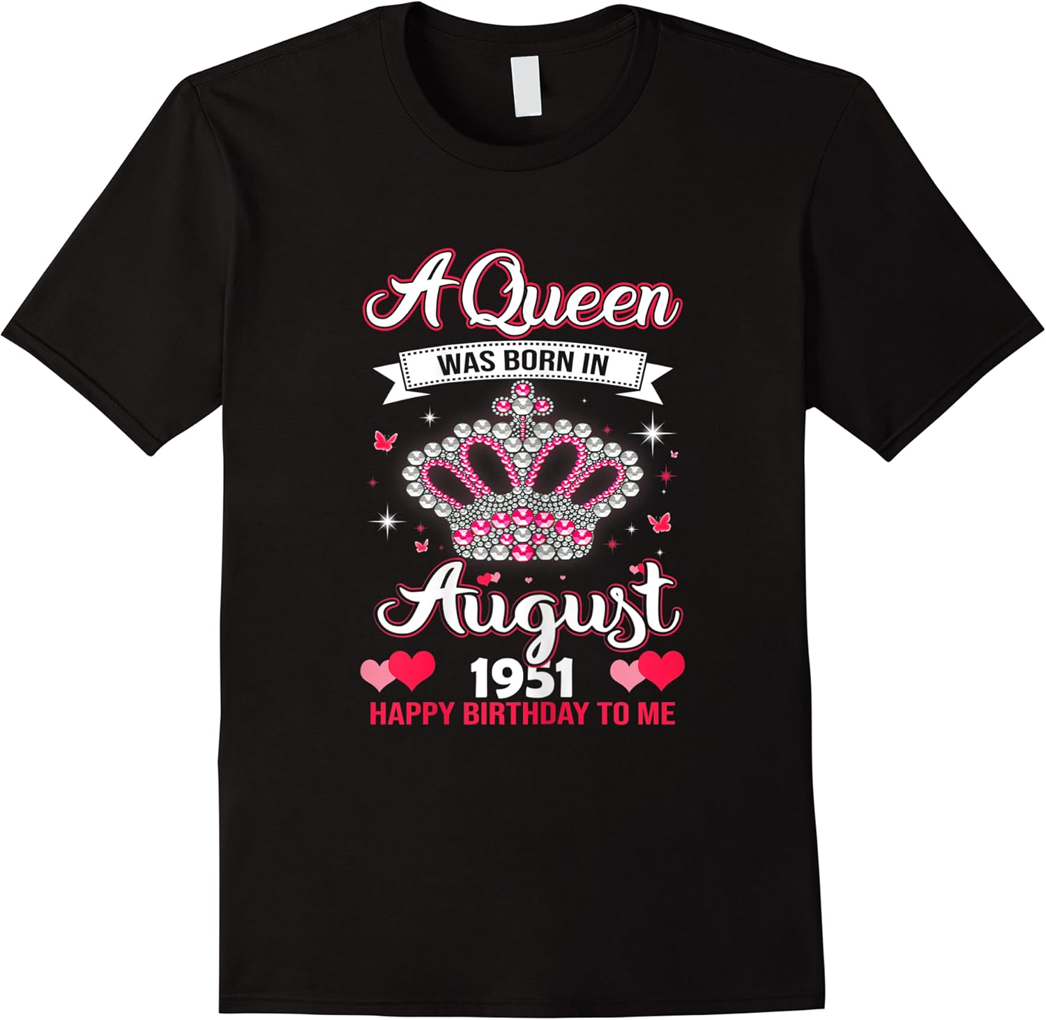 queens are born in august 1951 queens 70th birthday for girl t shirt skuid 422883 item.jpg