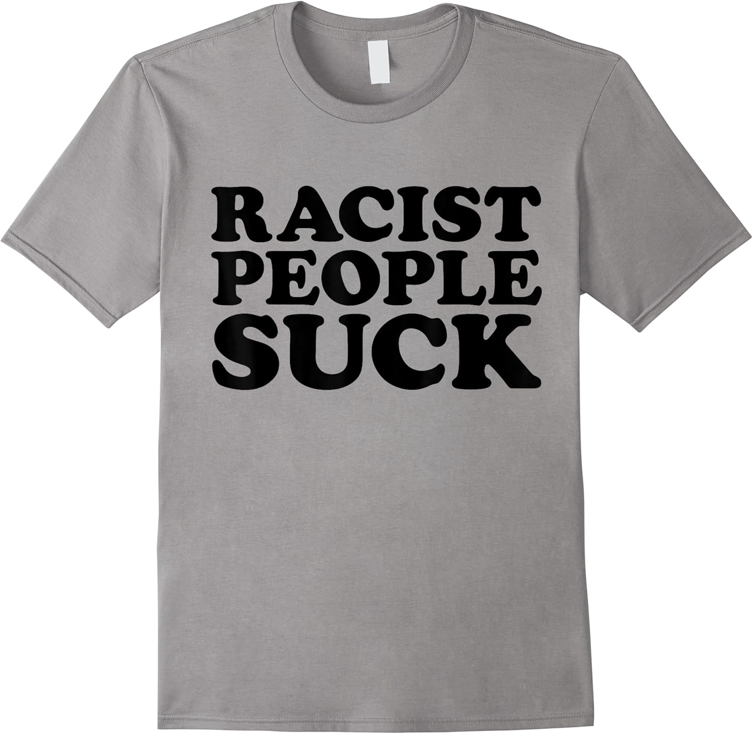 racist people suck funny anti racism dont be racist t shirt skuid 165210 item.jpg