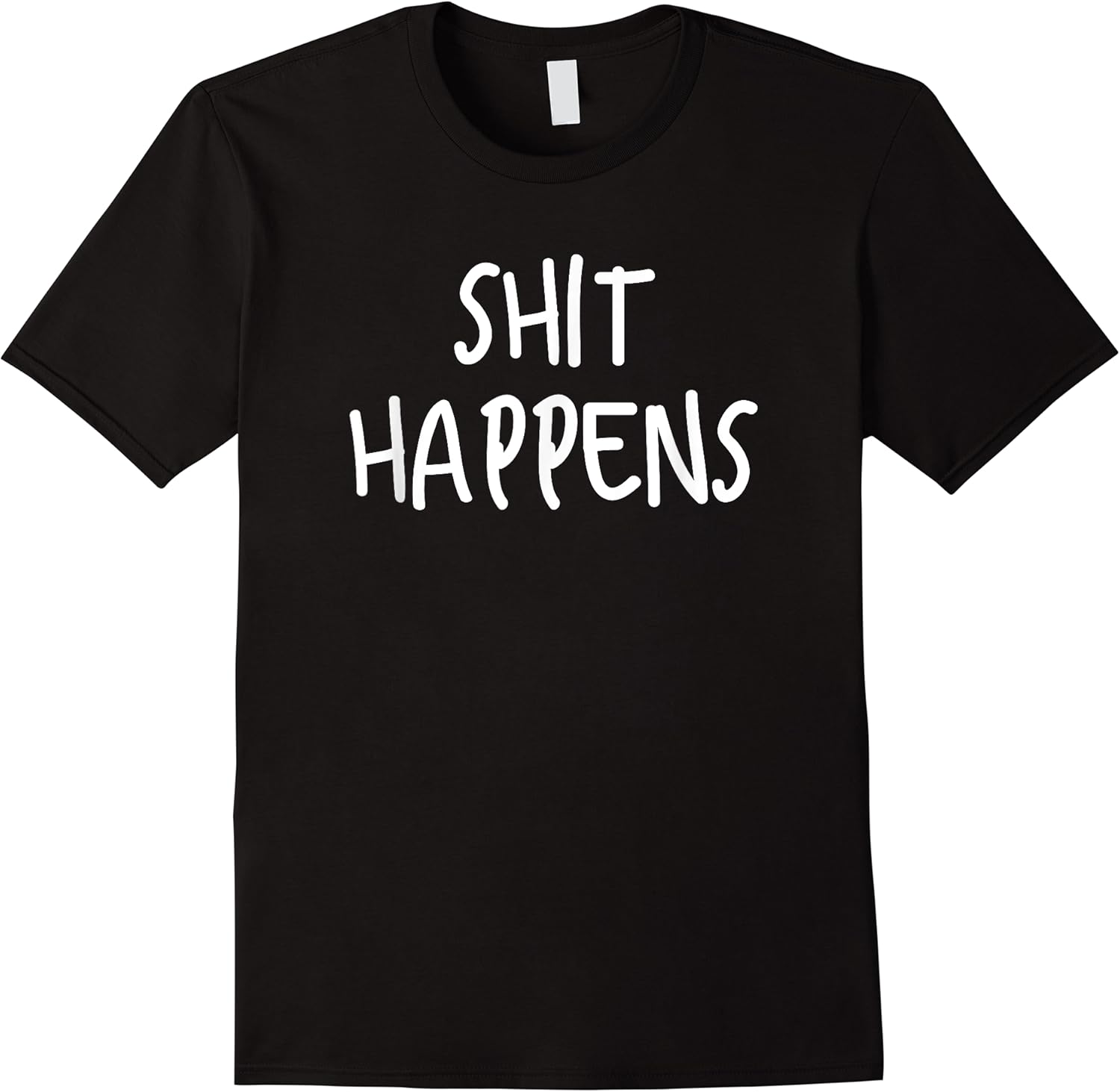 shit happens shirt  funny adult humor t shirt men women t shirt skuid 144517 item.jpg