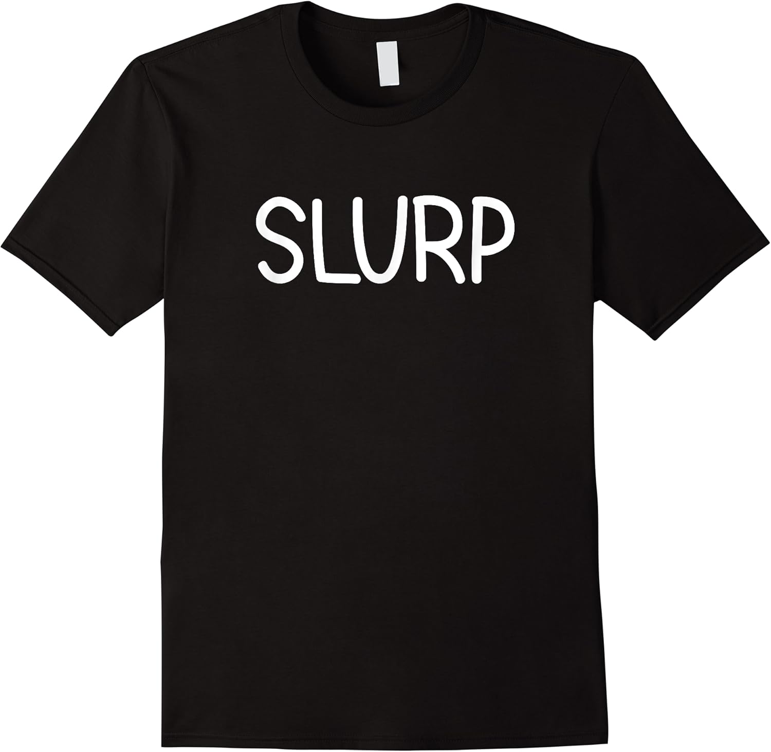slurp funny jokes sarcastic t shirt skuid 148780 item.jpg
