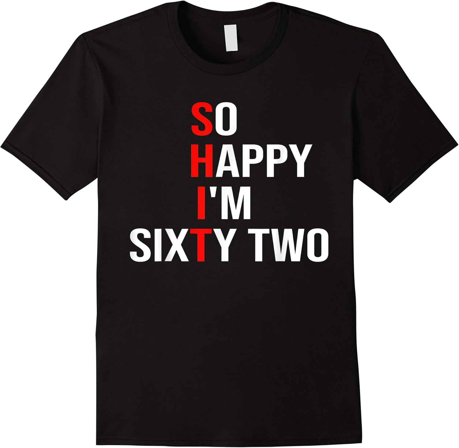 so happy im sixty two funny 62 years old 62nd birthday t shirt skuid 146503 item.jpg