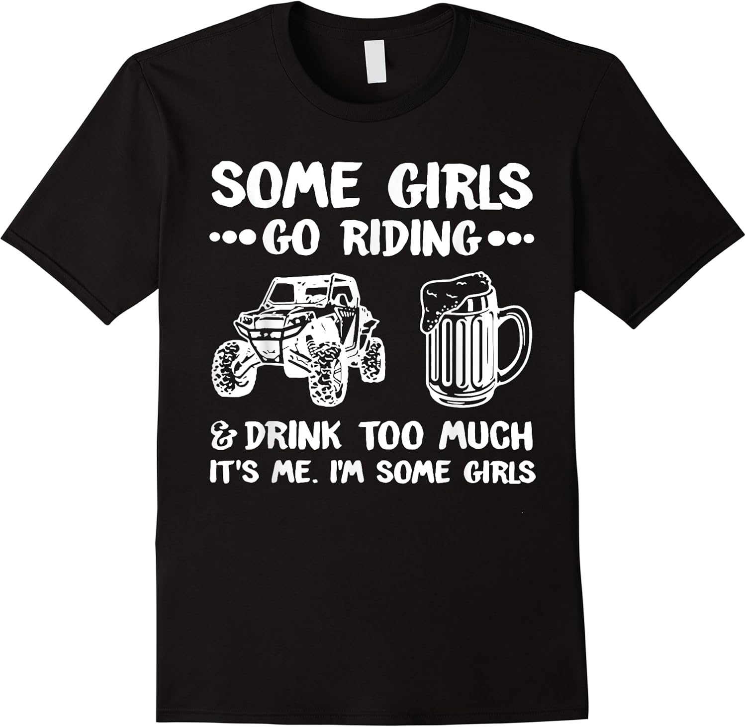 some girls go riding  drink too much its me t shirt skuid 413671 item.jpg