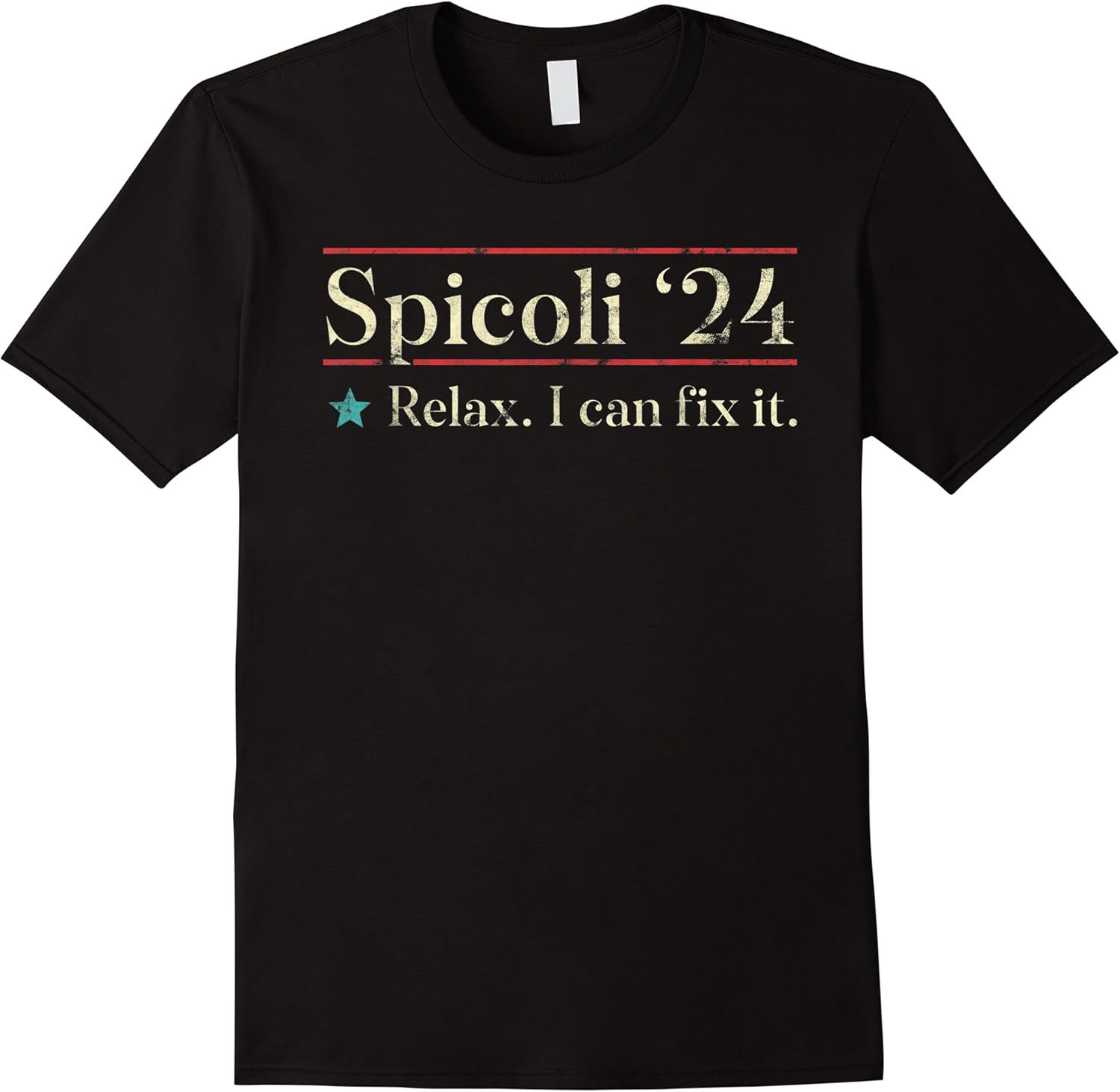 spicoli 24 relax i can fix it funny t shirt skuid 173407 item.jpg