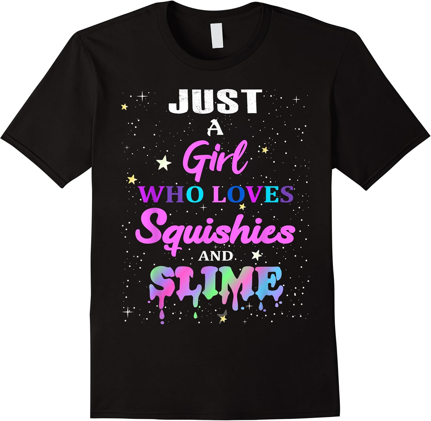 squishy shirt just a girl who loves squishies and slime t shirt skuid 374517 item.jpg