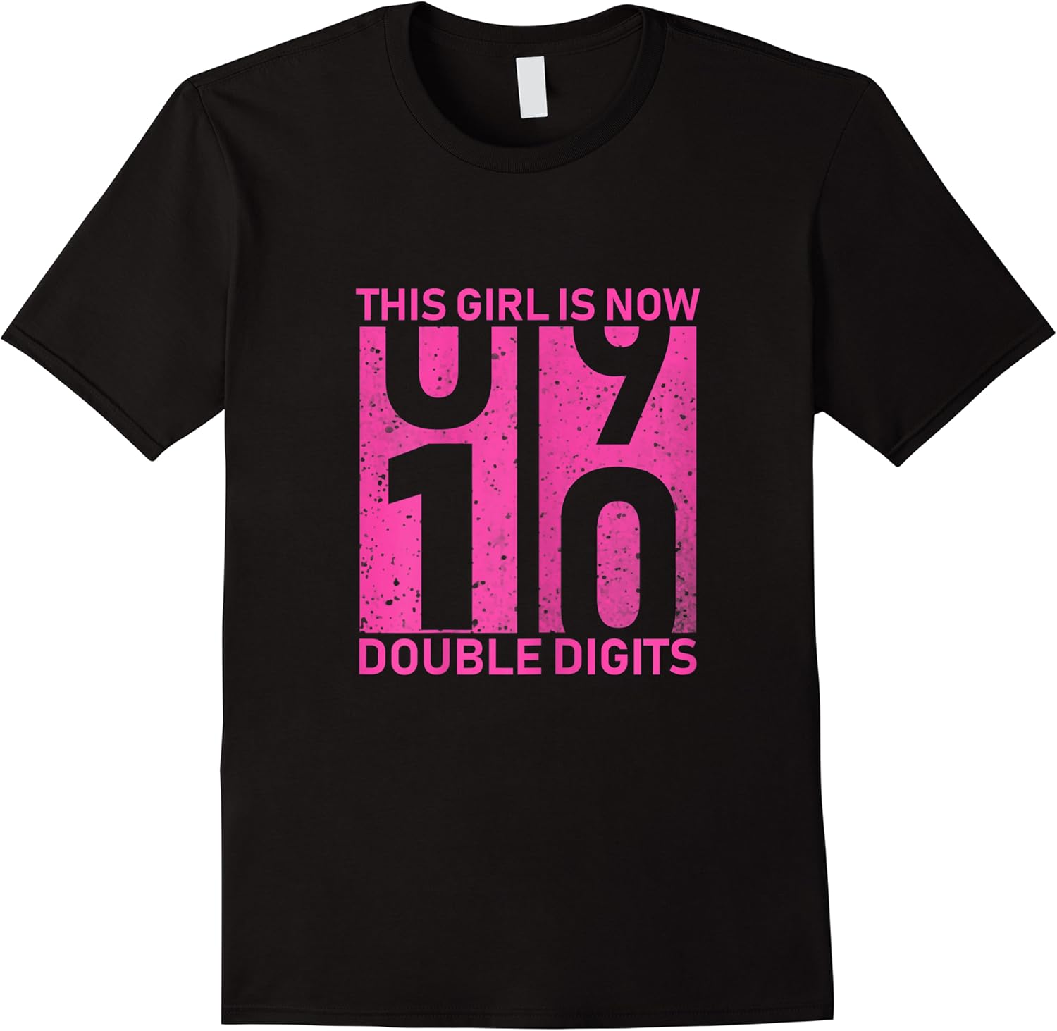 this girl is now 10 double digits shirt 10th birthday gift t shirt skuid 408036 item.jpg