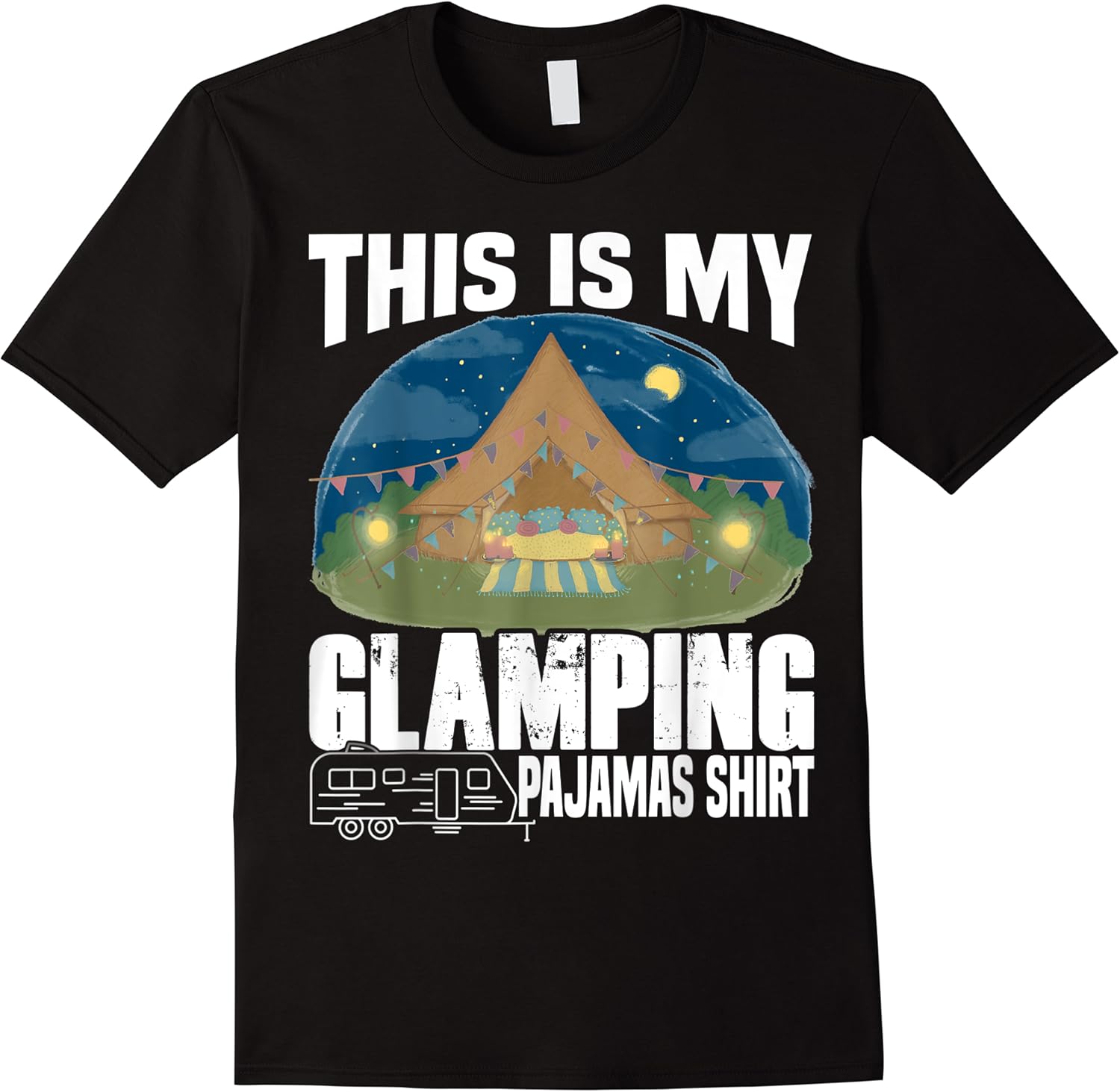 this is my glamping pajamas shirt funny camping wanderlust t shirt skuid 122076 item.jpg