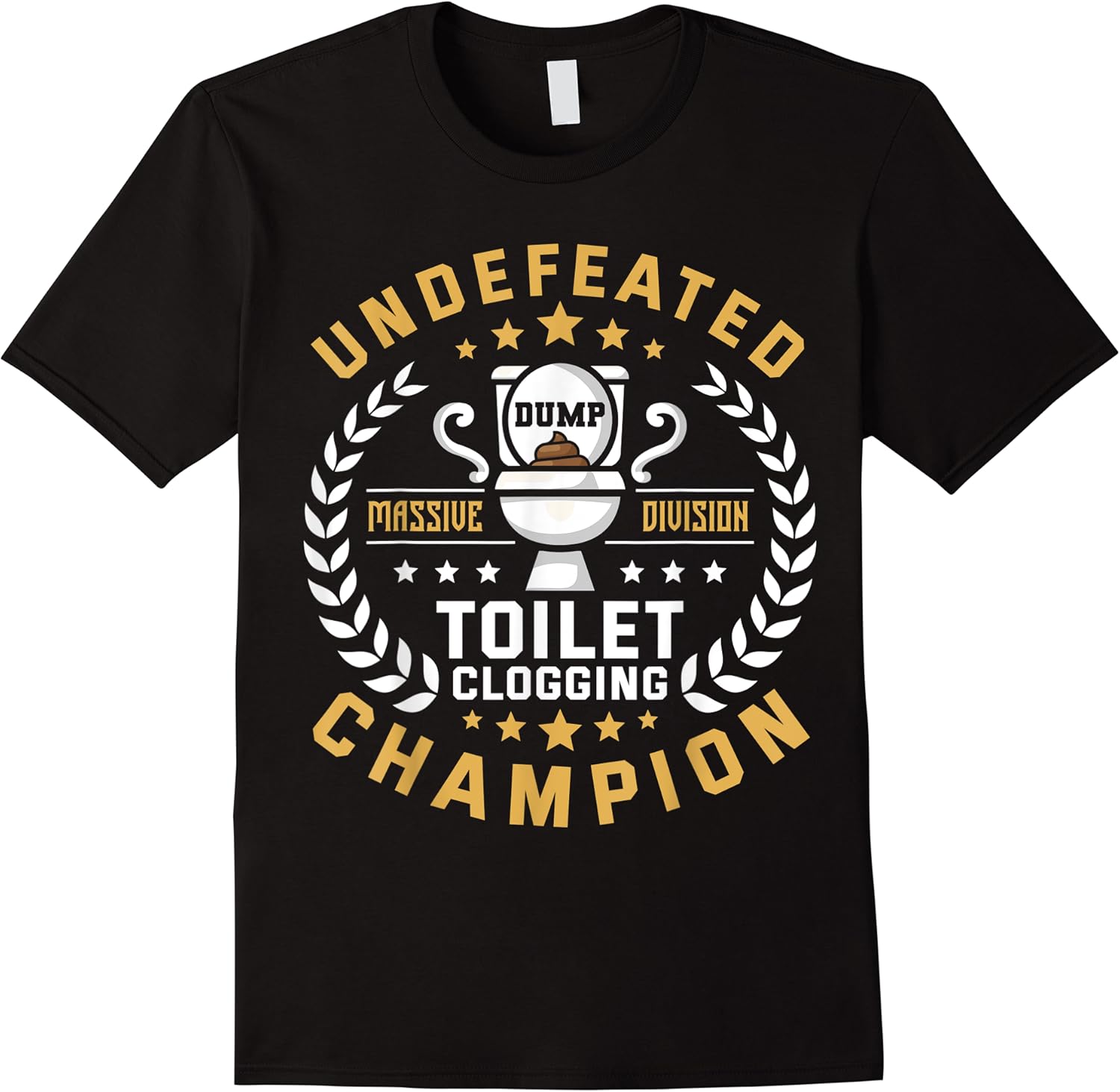 undefeated toilet clogging champ funny toilet funny dump t shirt skuid 173104 item.jpg