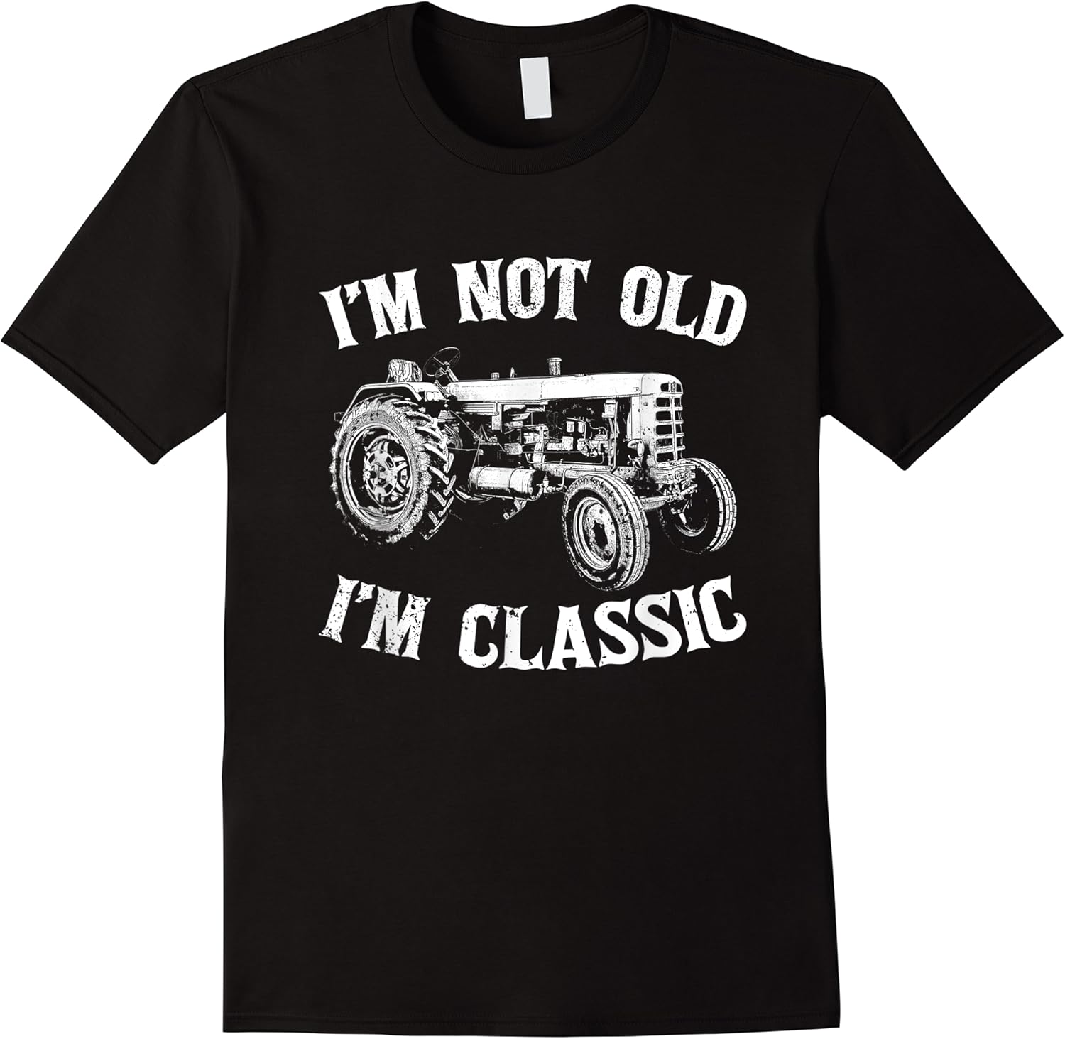 vintage tractor im not old im classic farmer funny tractor t shirt skuid 156072 item.jpg