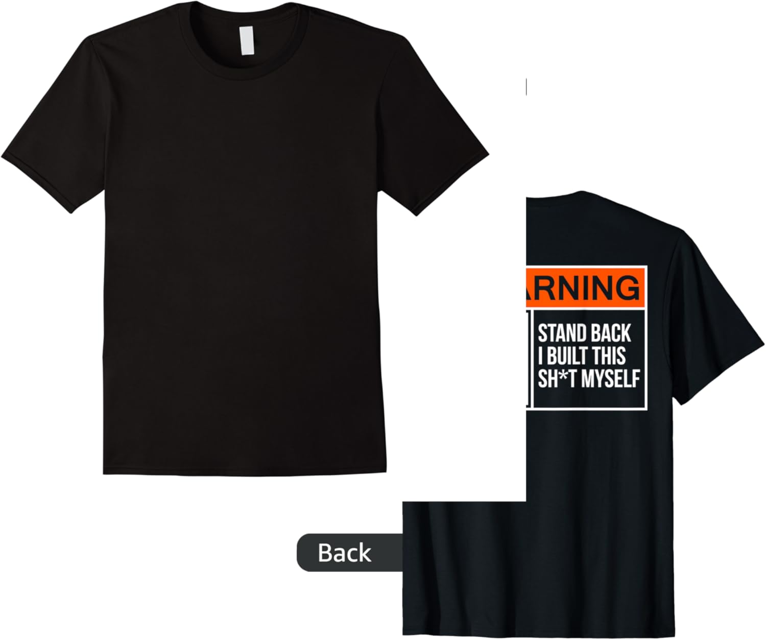 warning stand back i built this shit myself funny sarcasm t shirt skuid 175198 item.jpg