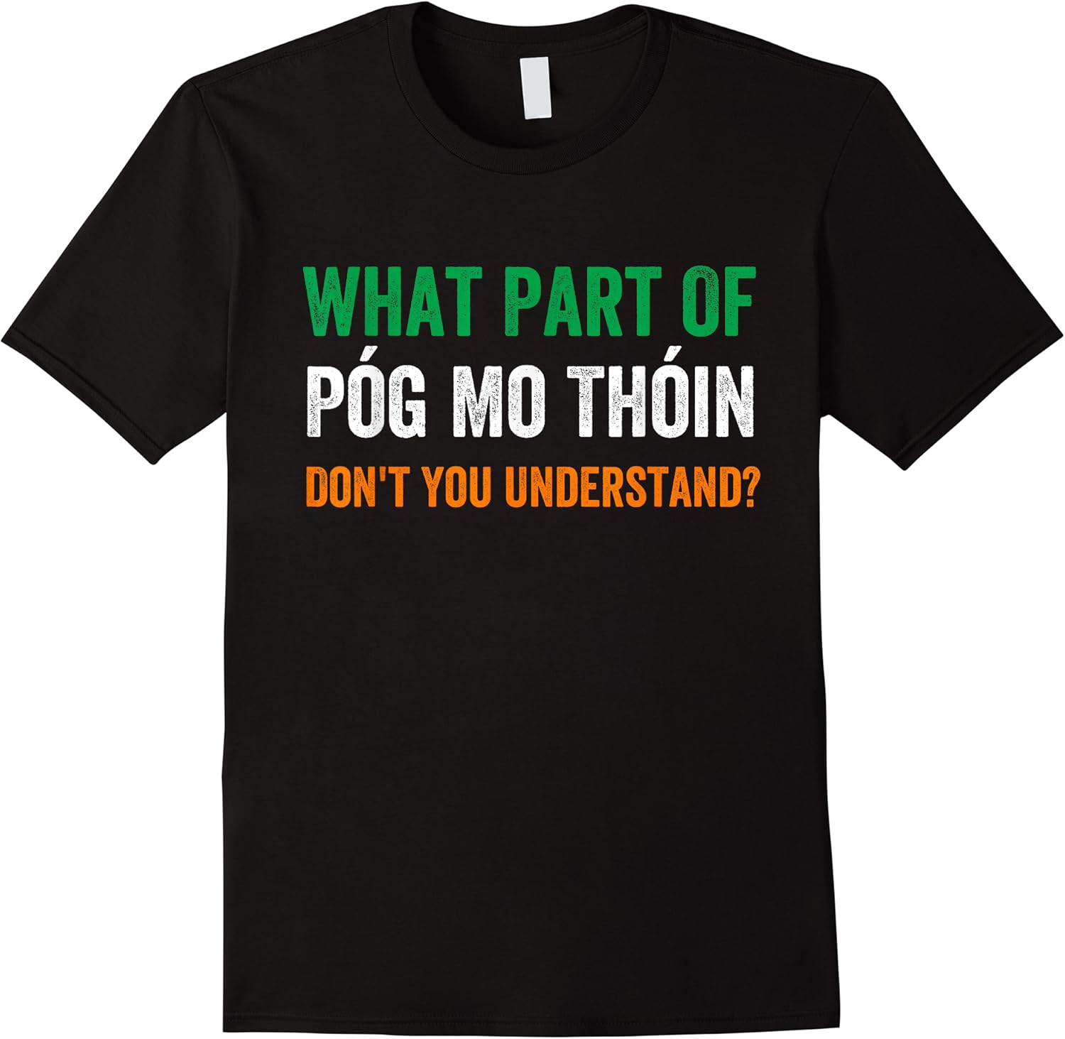 what part of pg mo thin dont you understand funny irish t shirt skuid 171449 item.jpg