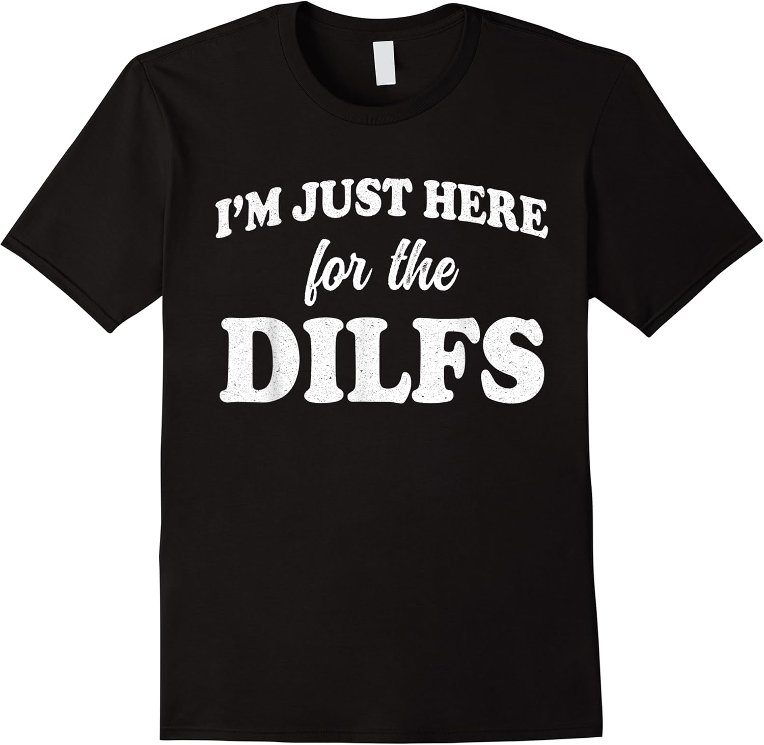 womens funny pun workout training im just here for the dilfs t shirt skuid 57175 item.jpg