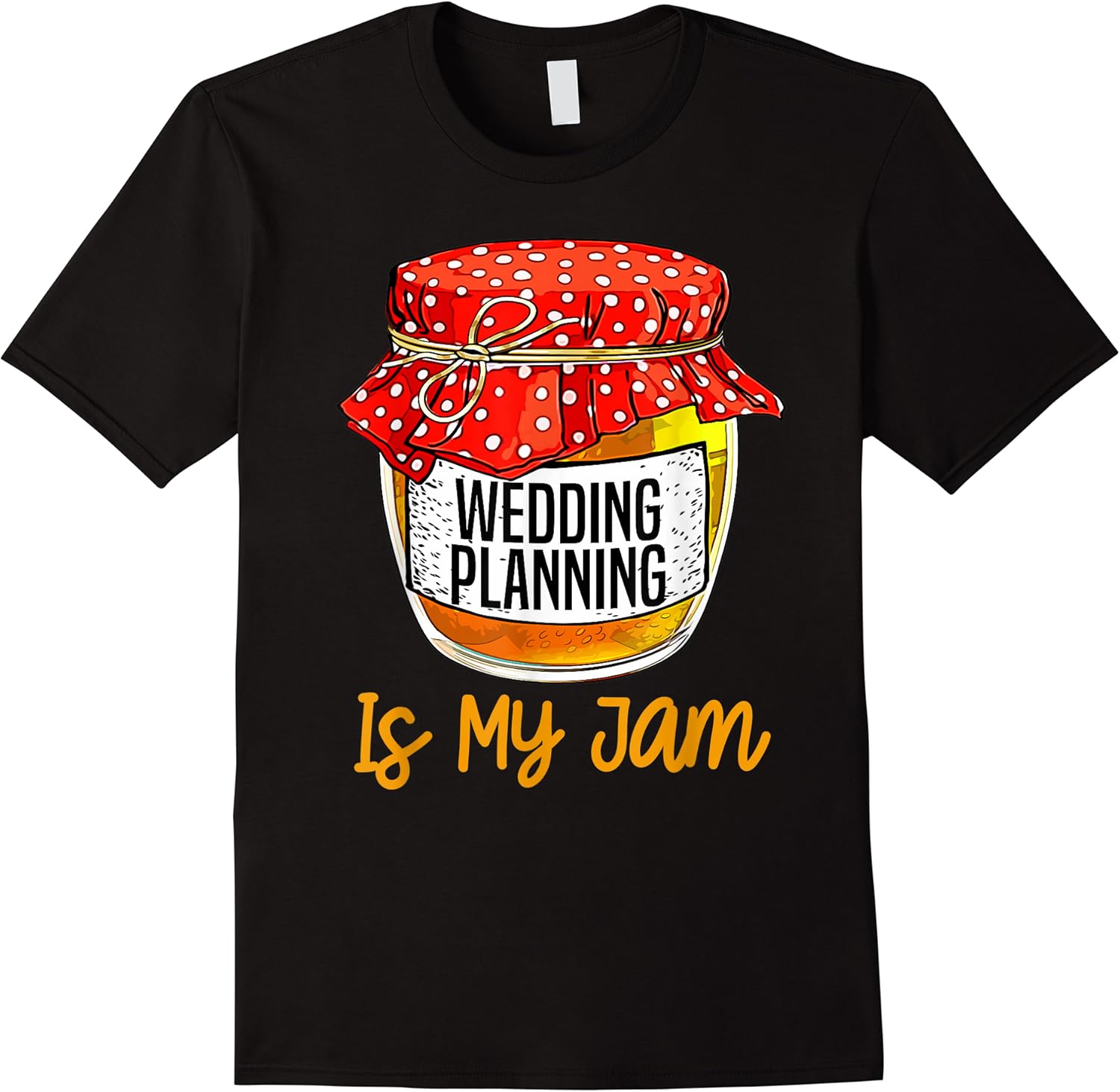 womens funny wedding planning is my jam meme t shirt skuid 150654 item.jpg