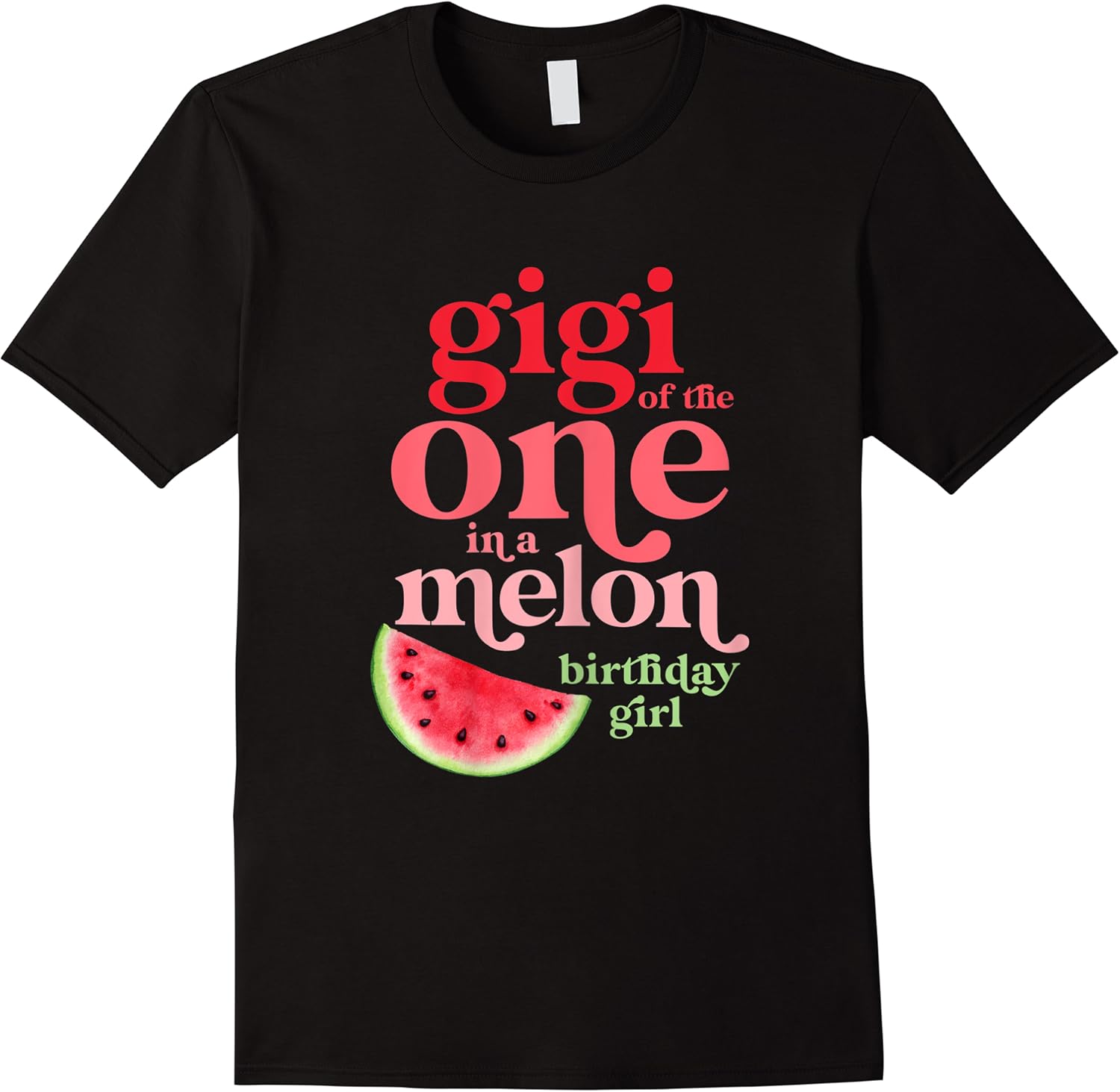 womens gigi of the one in a melon birthday girl watermelon first t shirt skuid 326723 item.jpg