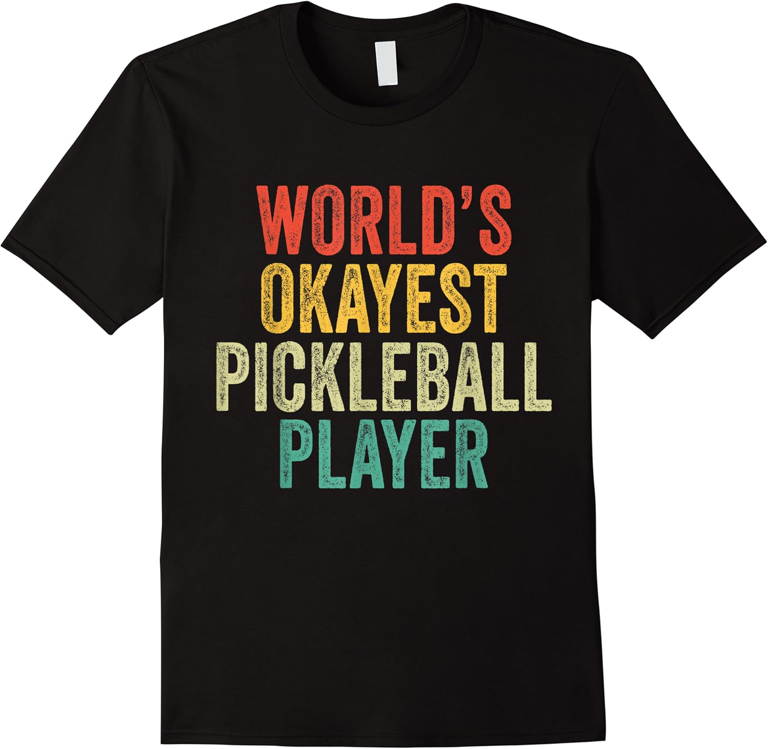 worlds okayest pickleball player funny sport vintage retro t shirt skuid 157296 item.jpg