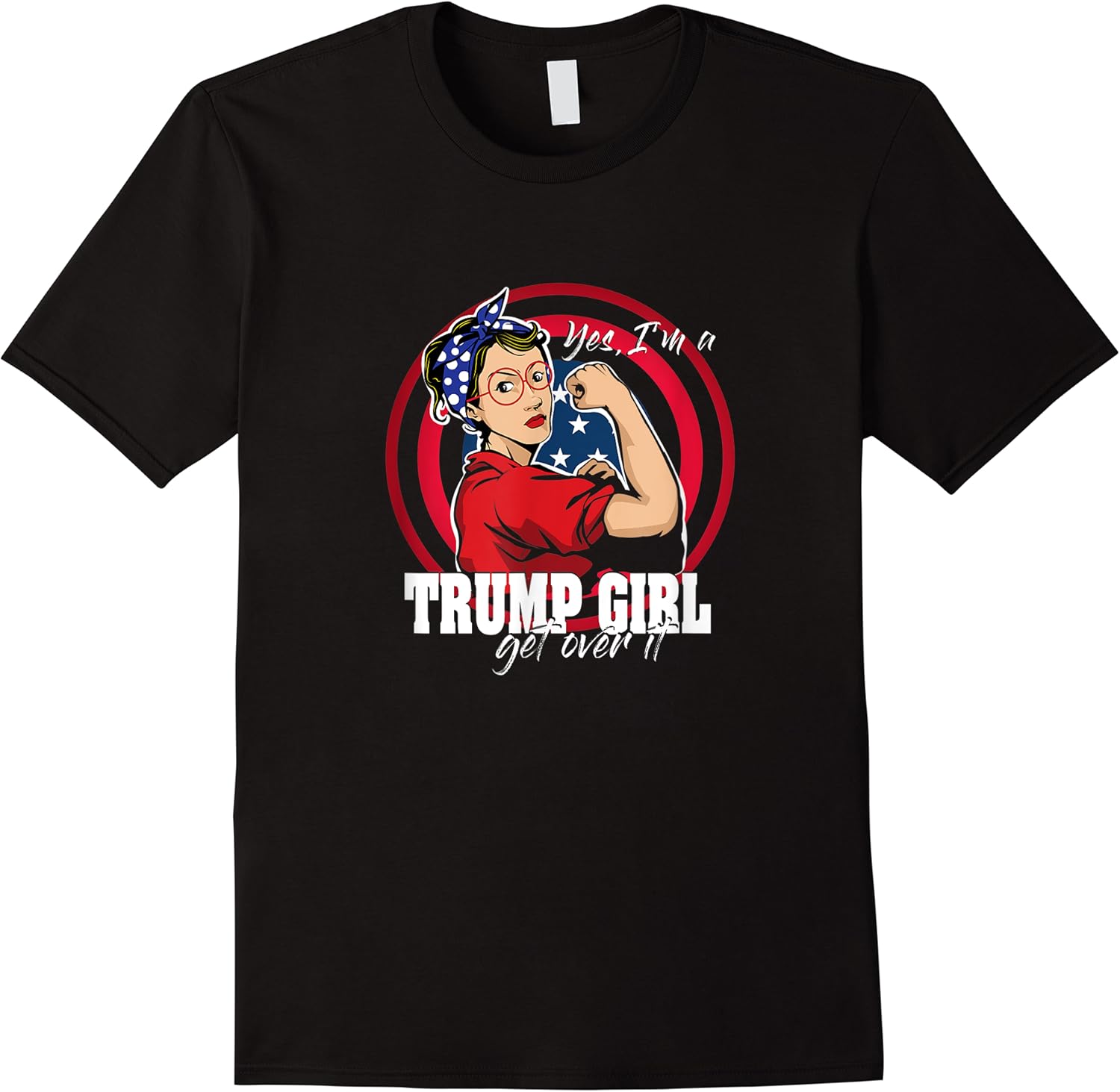 yes im a trump girl get over it trump 2020 rosie riveter t shirt skuid 407976 item.jpg